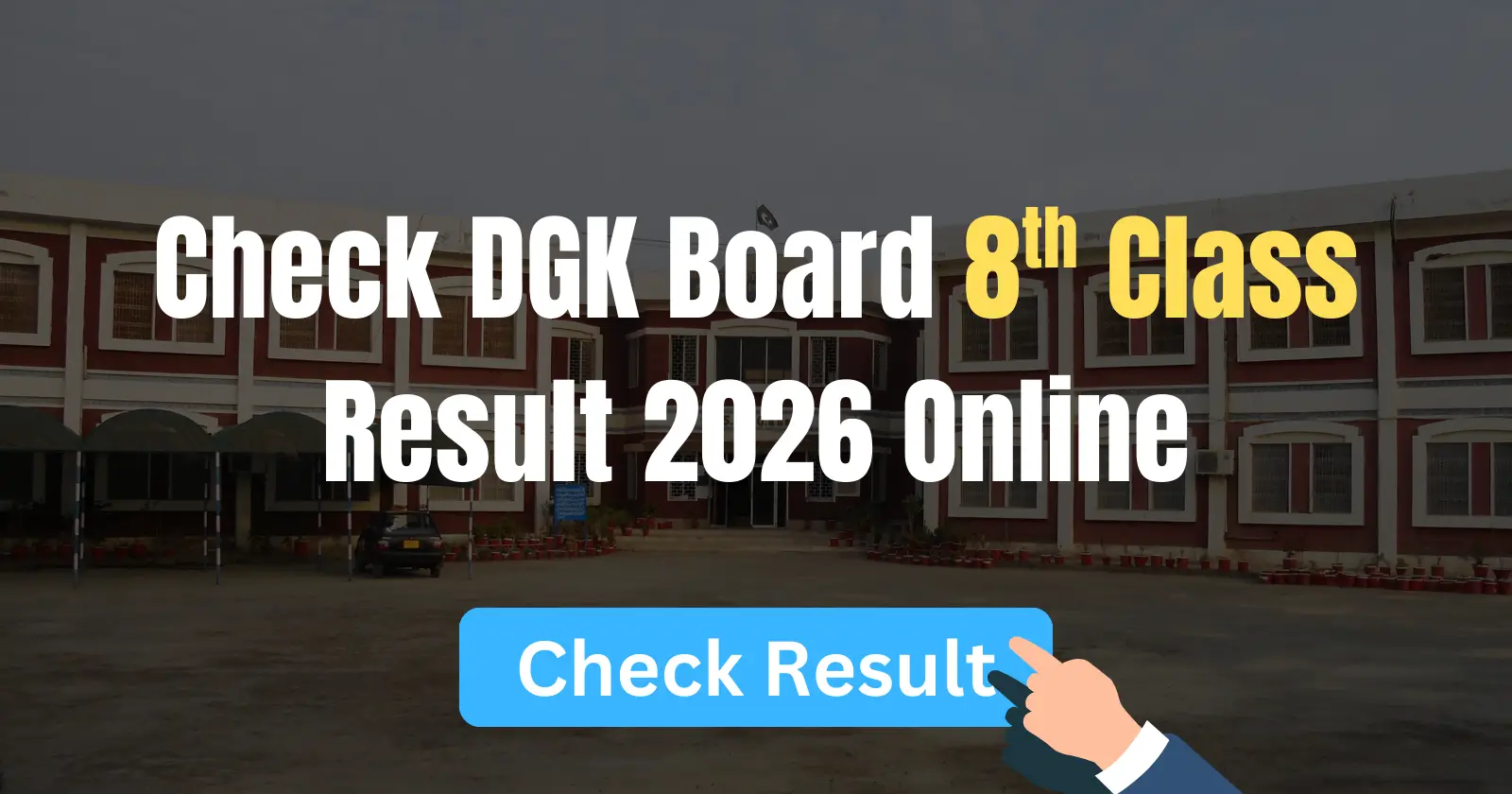 DGK Board 8th Class Result 2026
